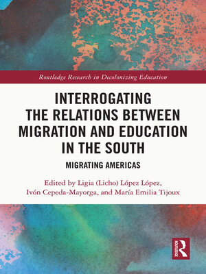 cover image of Interrogating the Relations between Migration and Education in the South